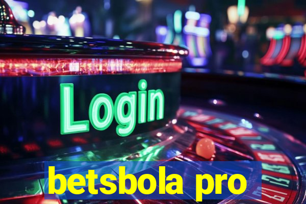 betsbola pro